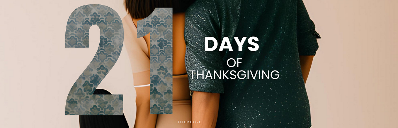 21 Days Of Thanksgiving Thankful For God s Protection By Tife Moore 21-days-of-thanksgiving-thankful-for-god-s-protection-by-tife-moore