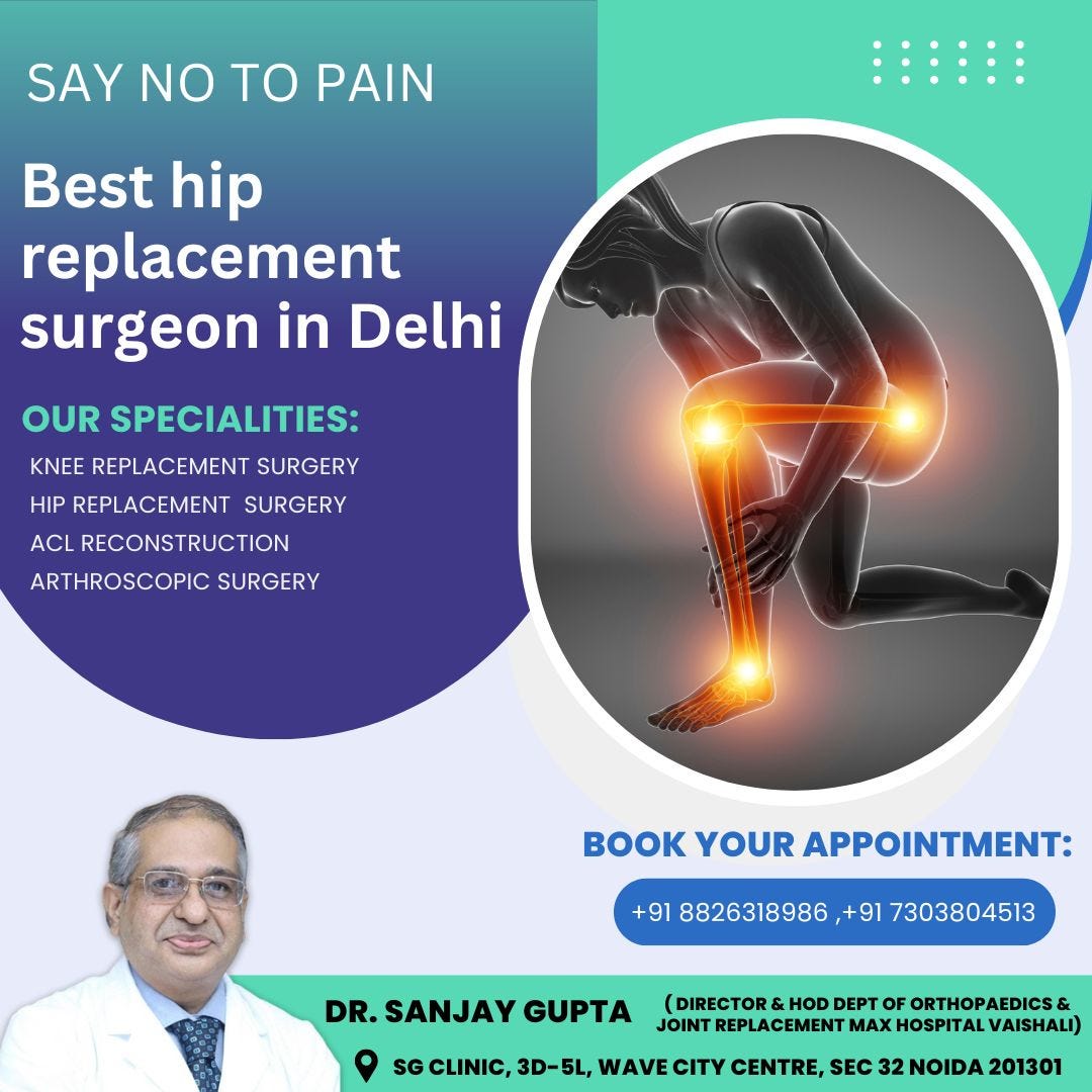 Best orthopaedic hip knee doctor in Delhi NCR | Dr Sanjay Gupta | by Dr ...