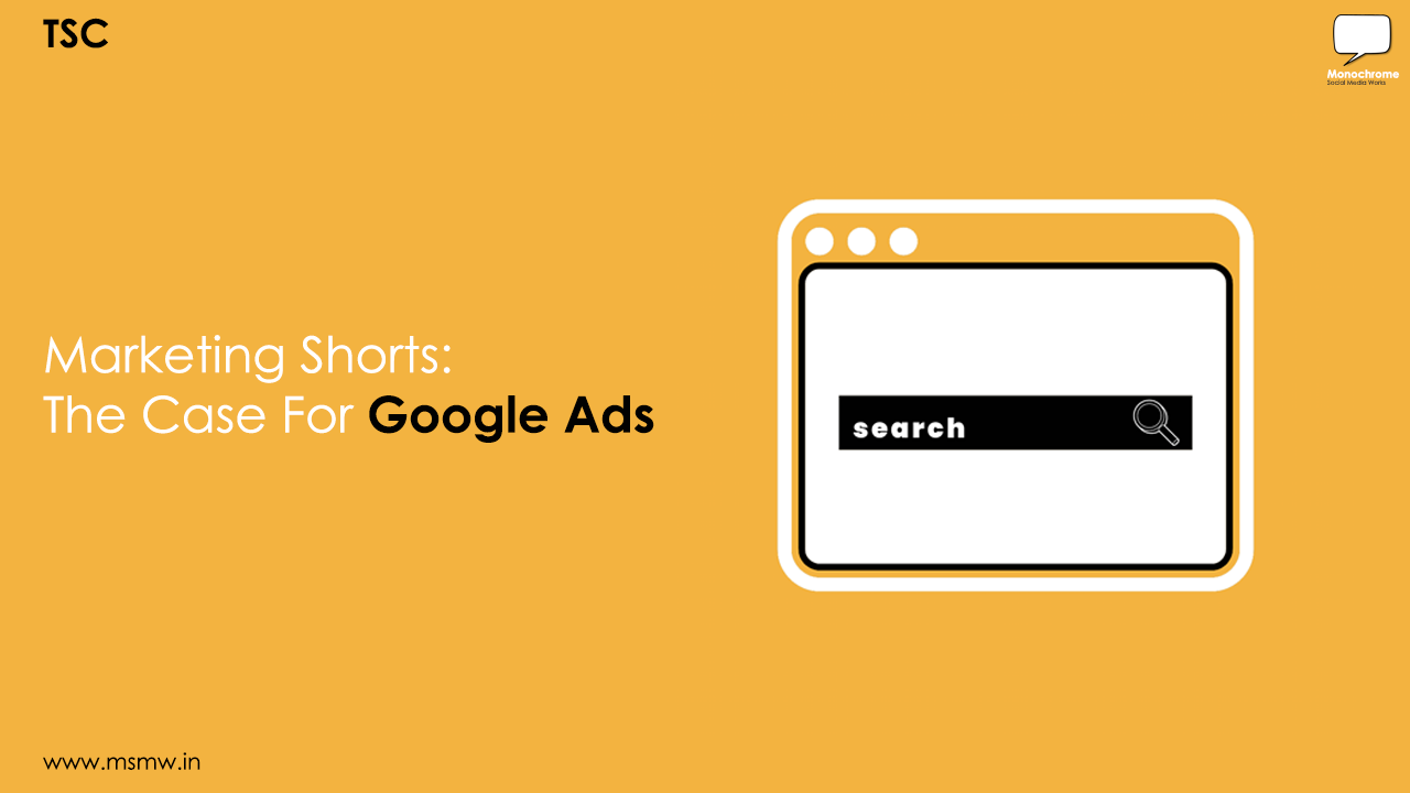 Marketing Shorts: The Case For Google Ads
