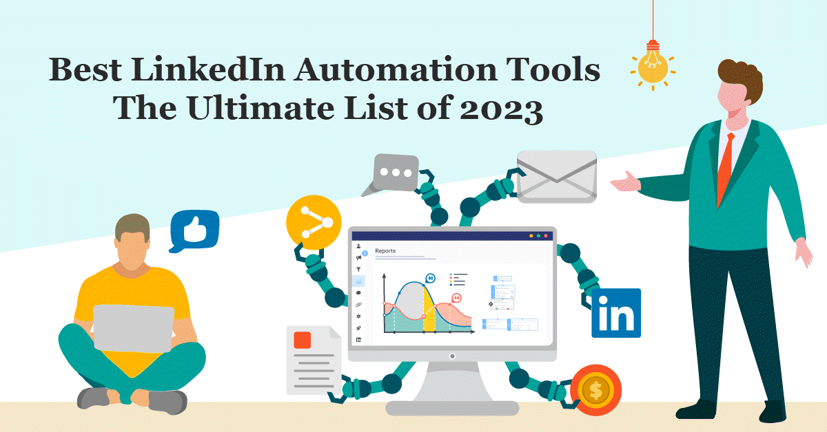 Best LinkedIn Automation Tools: The Ultimate List of 2023
