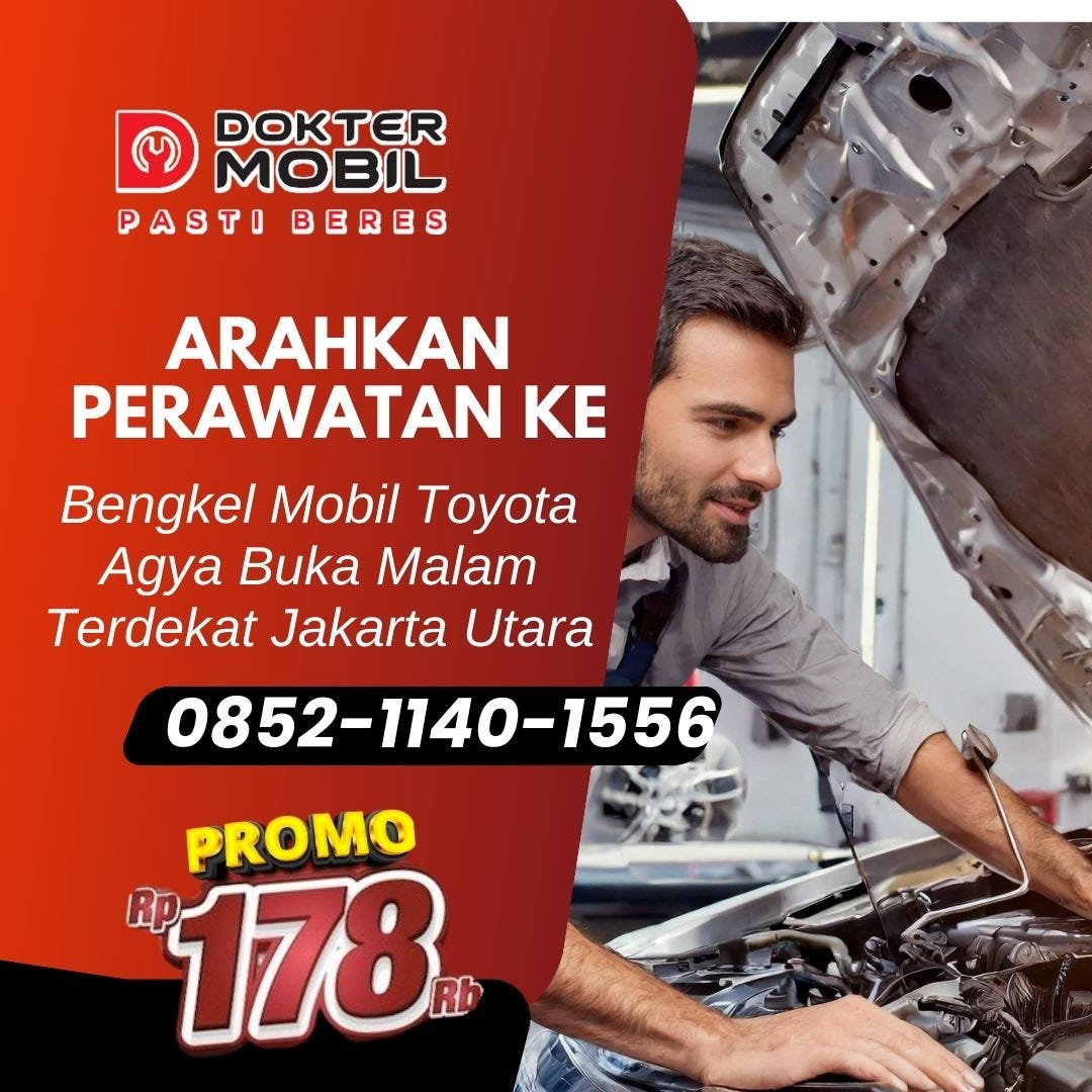 Kepuasan Service Mobil Toyota Agya Buka 24 Jam Terdekat Jakarta Utara