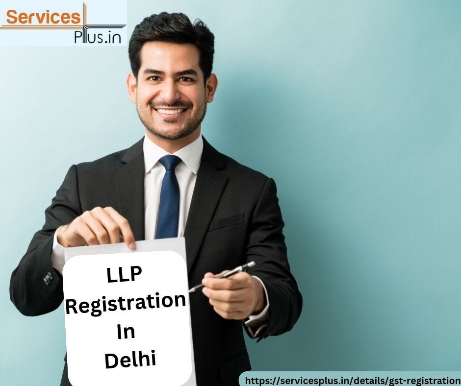 LLP Registration in Delhi Servicesplus Medium