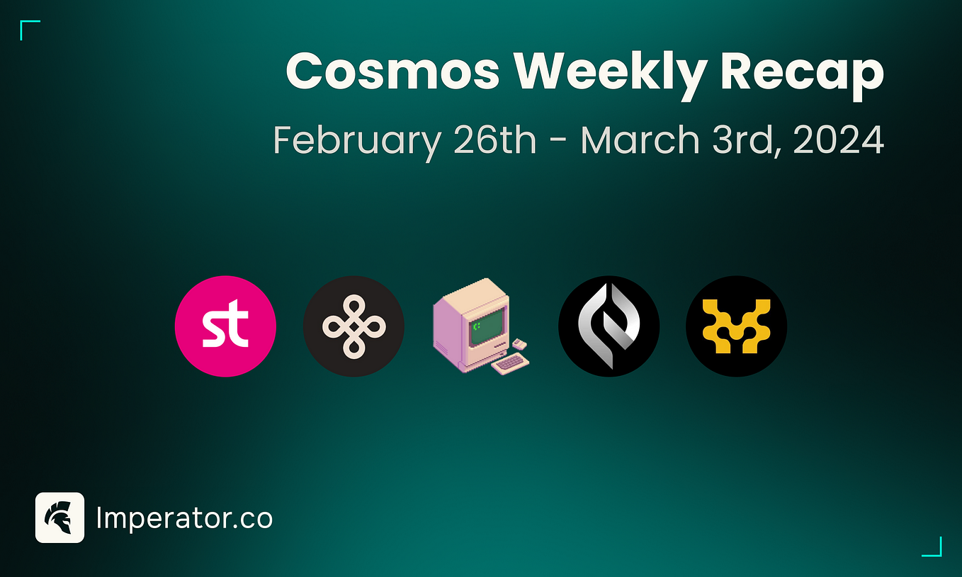 Weekly Newsletter What happened on the Cosmos ecosystem this week