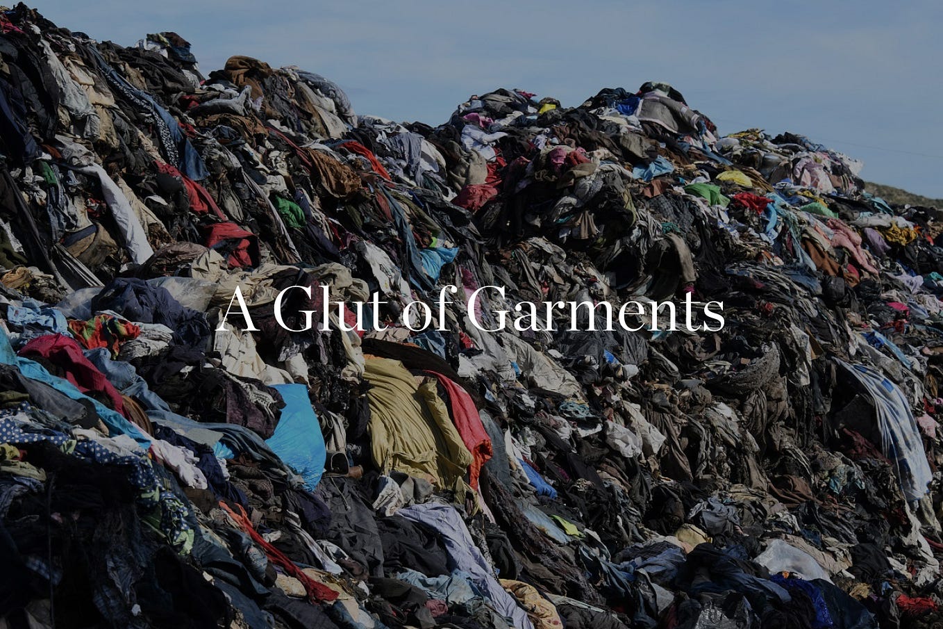A Glut of Garments