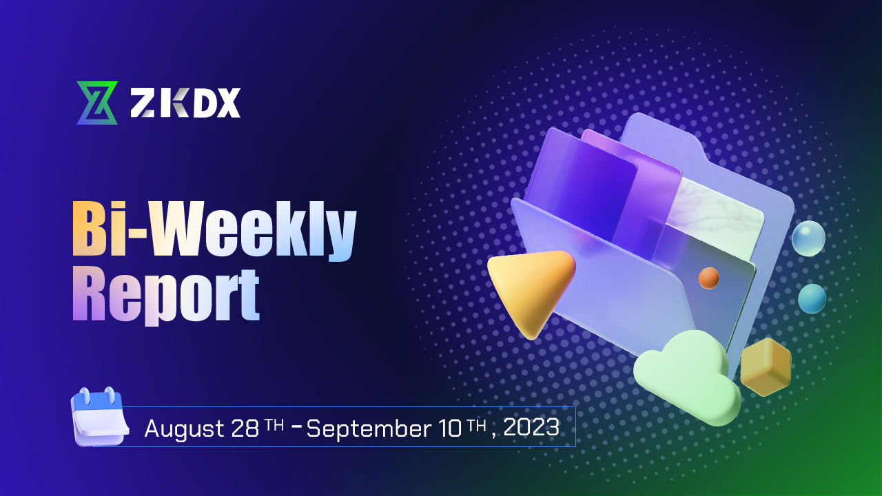 zkDX Bi-Weekly Report (August 28th to September 10th), by zkDX, L2  Networks, Sep, 2023