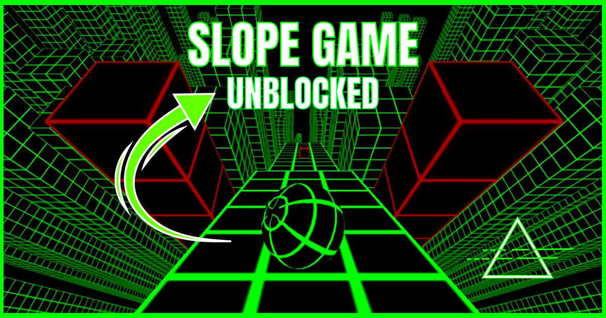 Slope Unblocked Game Online – Check Out The Best Slope Unblocked