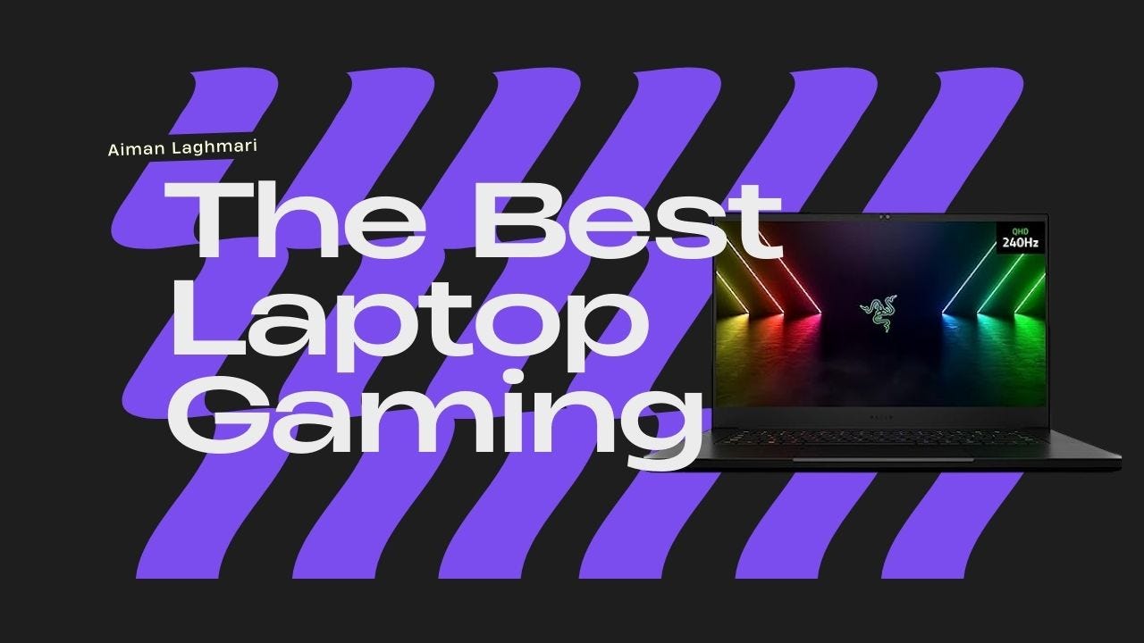 The Best Gaming Laptops. Gaming laptops are specifically… | by Aiman  laghmari | Medium