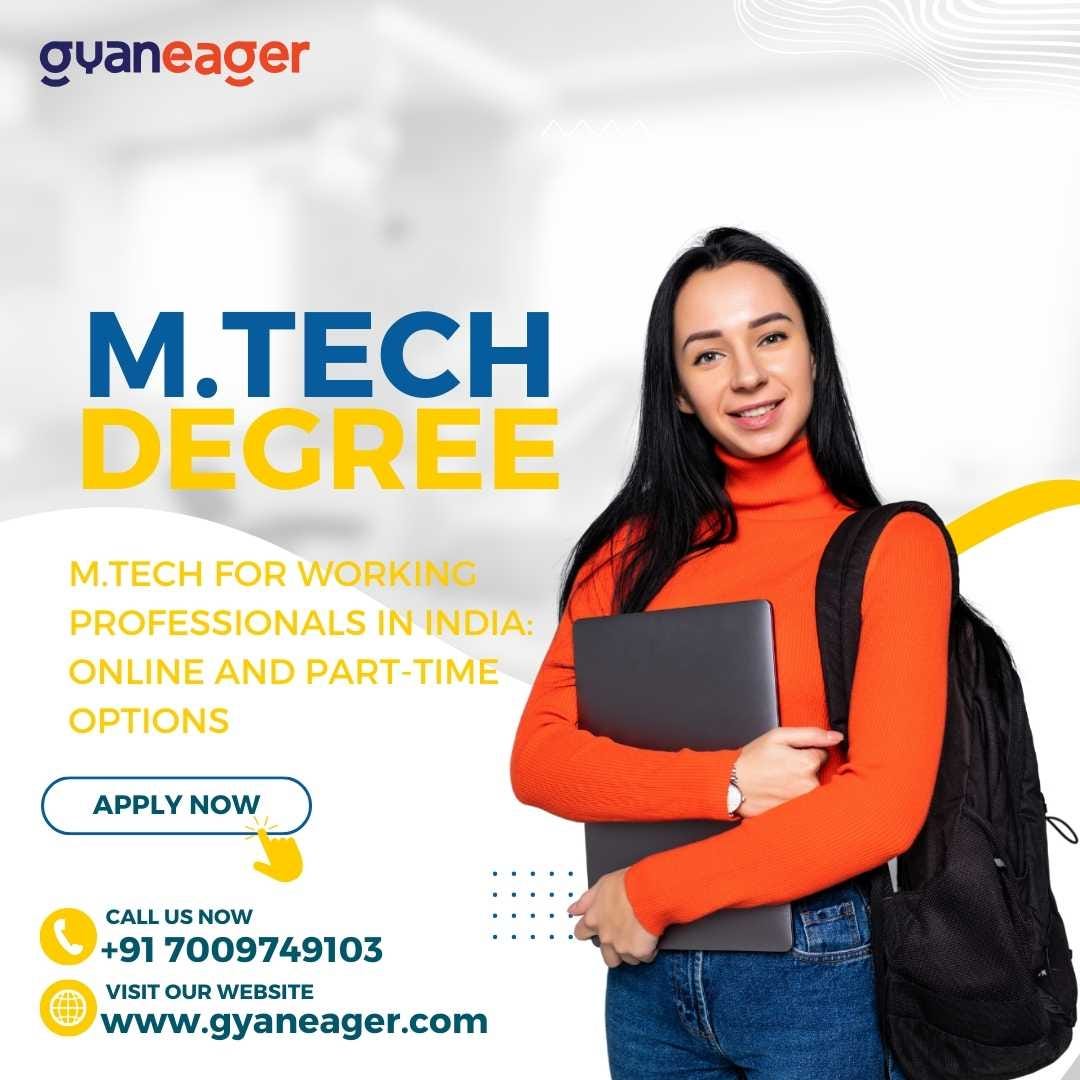 Pursuing Online M.Tech for Working Professionals by Gyaneager Medium