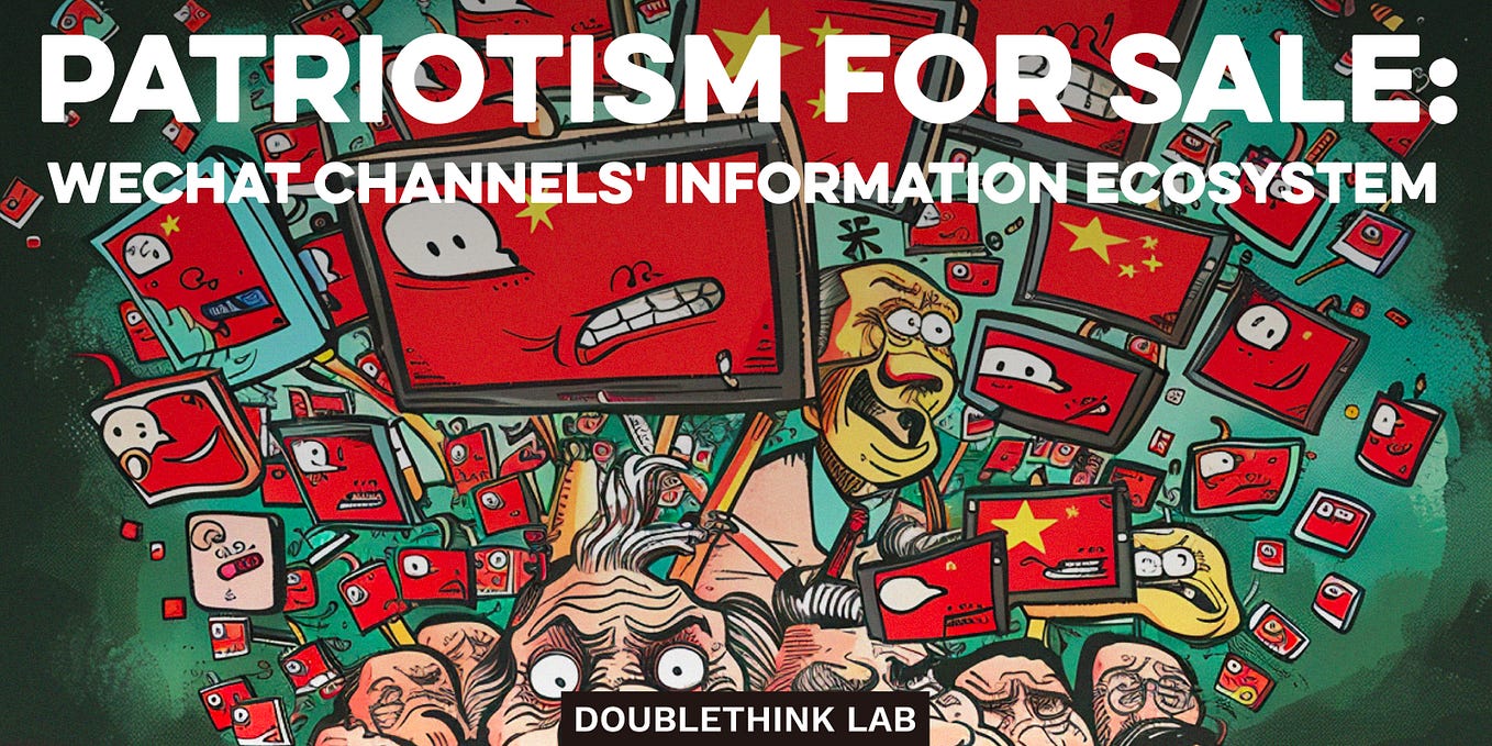 Patriotism for Sale: WeChat Channel’s Information Ecosystem