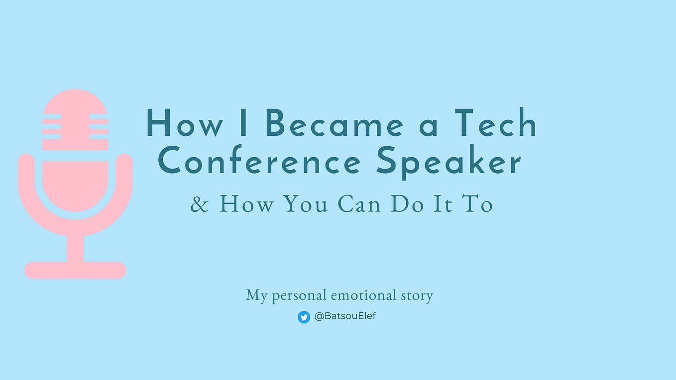 How I Became a Tech Conference Speaker as a Newbie & How You Can Do It Too