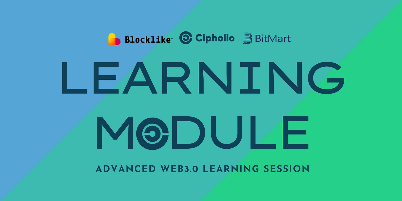 Cipholio x Blocklike | Advanced Web3 Learning Module is now available for crypto talents