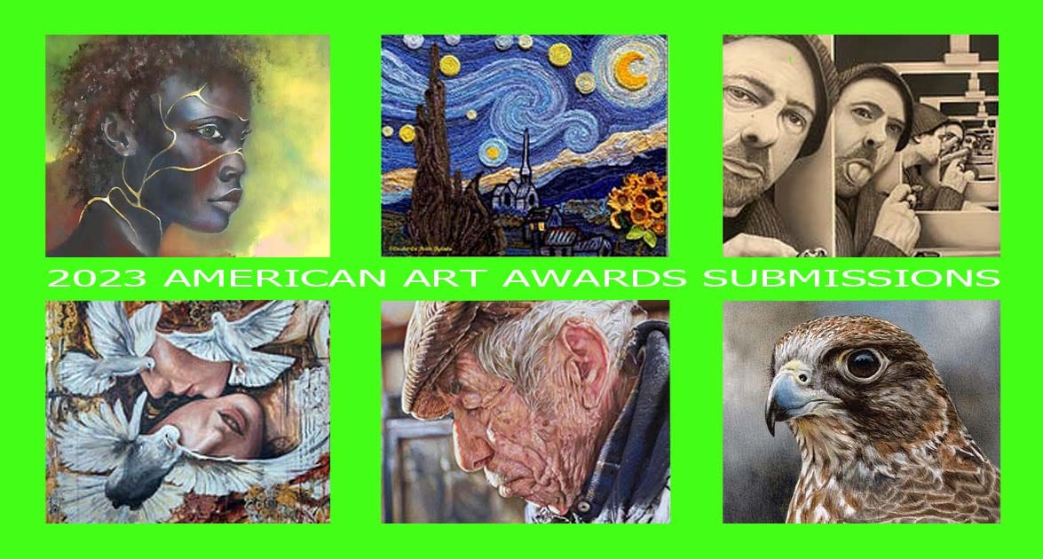 2023 AMERICAN ART AWARDS Submissions (Part 7) Photo, Digital, Watercolor, Pastel, Oil, Acrylic