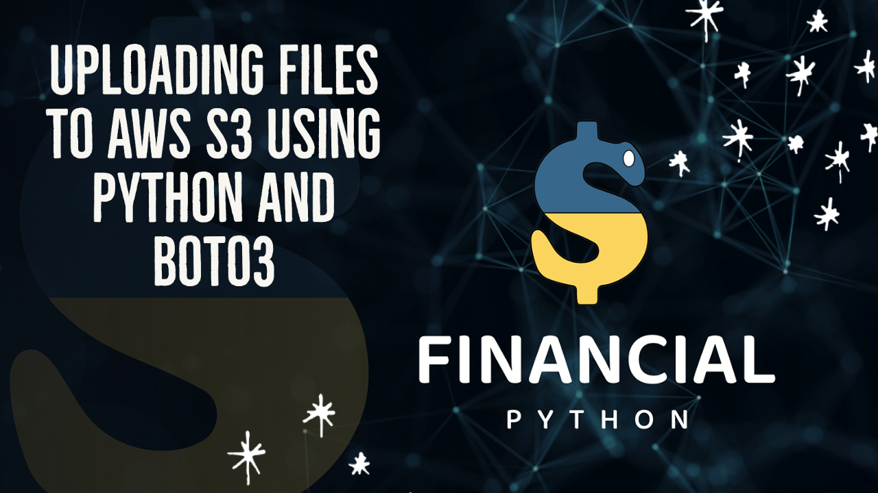 Uploading Files to AWS S3 using Python and Boto3