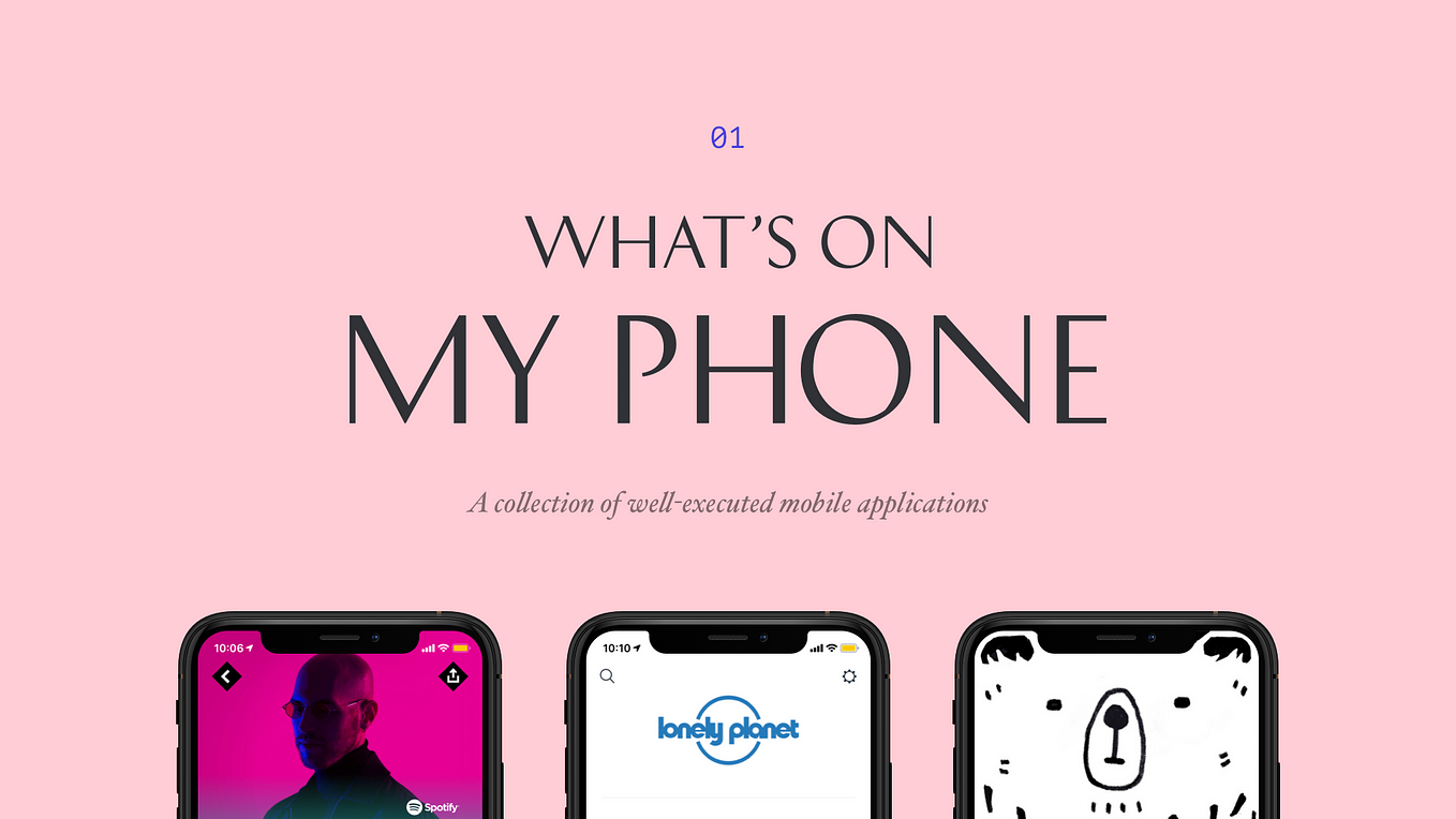 What’s On My Phone — 01