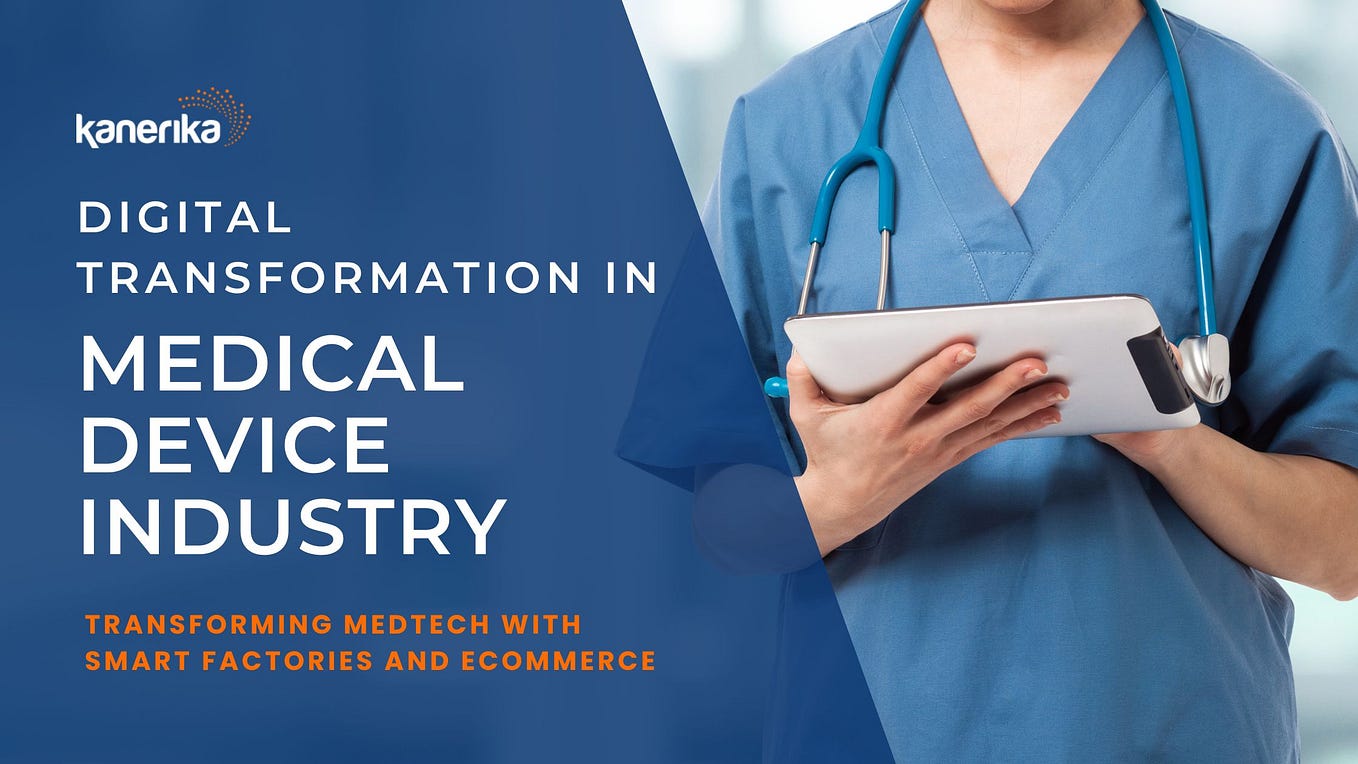 Digital Transformation in the Medical Device Industry: Benefits and Examples