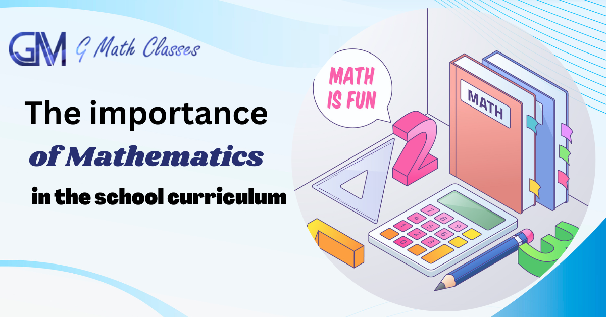 Uses, Benefits, and Facts of Math in Everyday Life by G Math Classes
