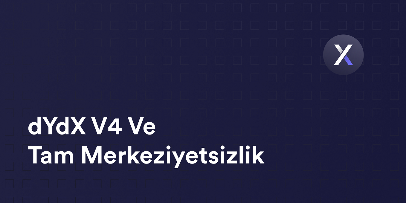 dYdX Zincirini Duyuruyoruz!. dYdX V4 — dYdX Zinciri | by dYdX Türkiye ...