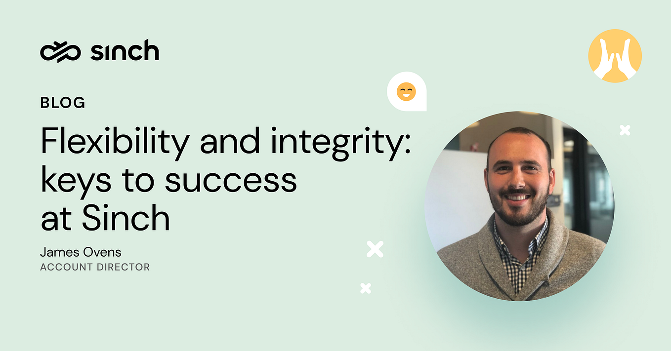Flexibility and Integrity: Keys to Success at Sinch