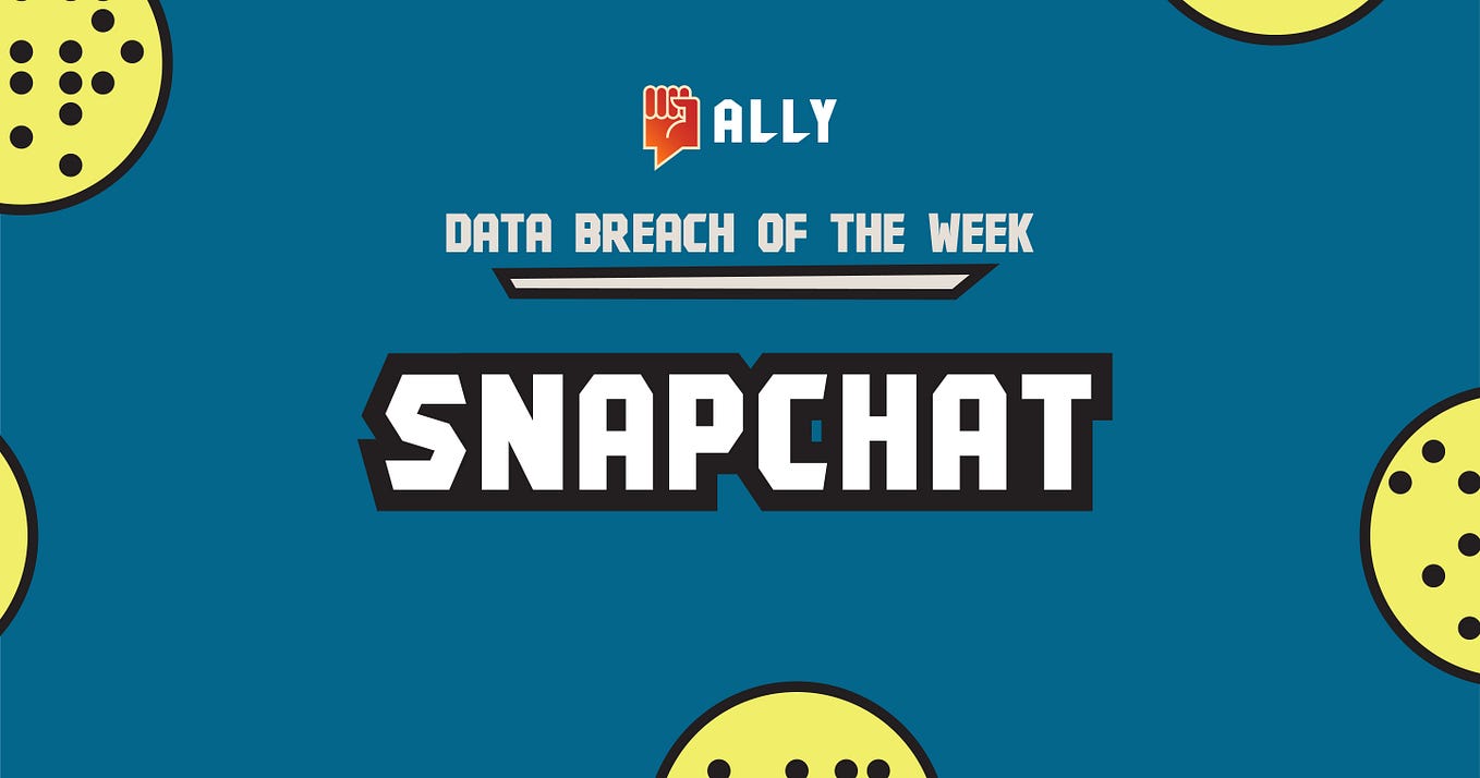 Data Breach of the Week — Snapchat
