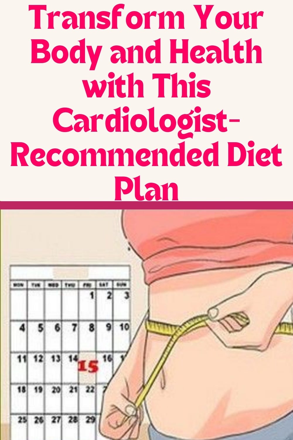 Cardiologist 5 Day Diet To Lose 15 Lbs Cardiologist Suggests 5-Day Diet: a Safe Way to Lose 15 Pounds