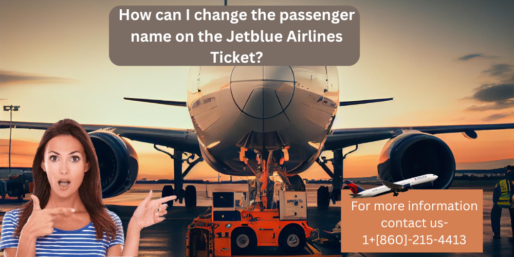 How do I change the name on Lufthansa Airlines tickets? by