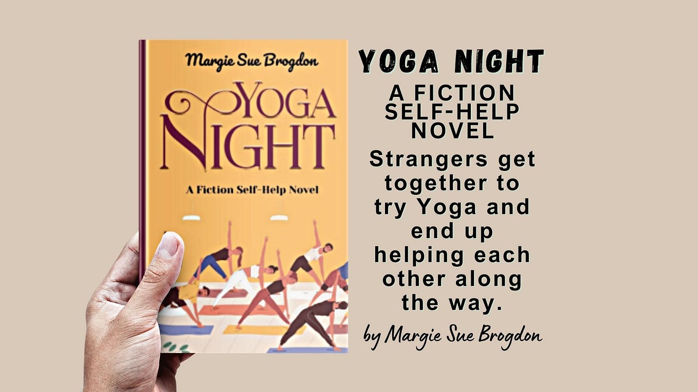 Yoga Night A Fiction Self-Help Novel by Margie Sue Brogdon