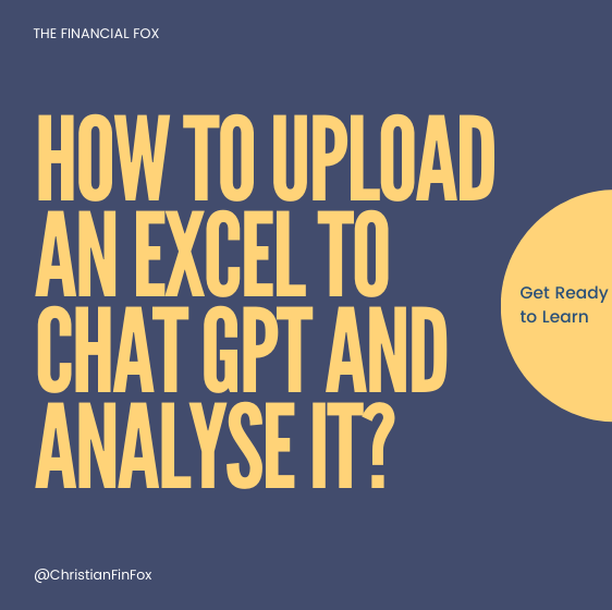 How to upload an Excel to Chat GPT and analyse it?