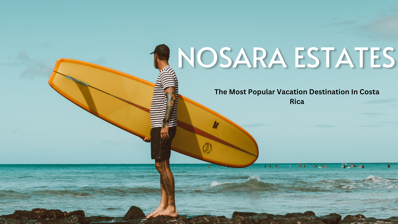 Nosara Estates Finding the Perfect Rental House for Vacation Nosara