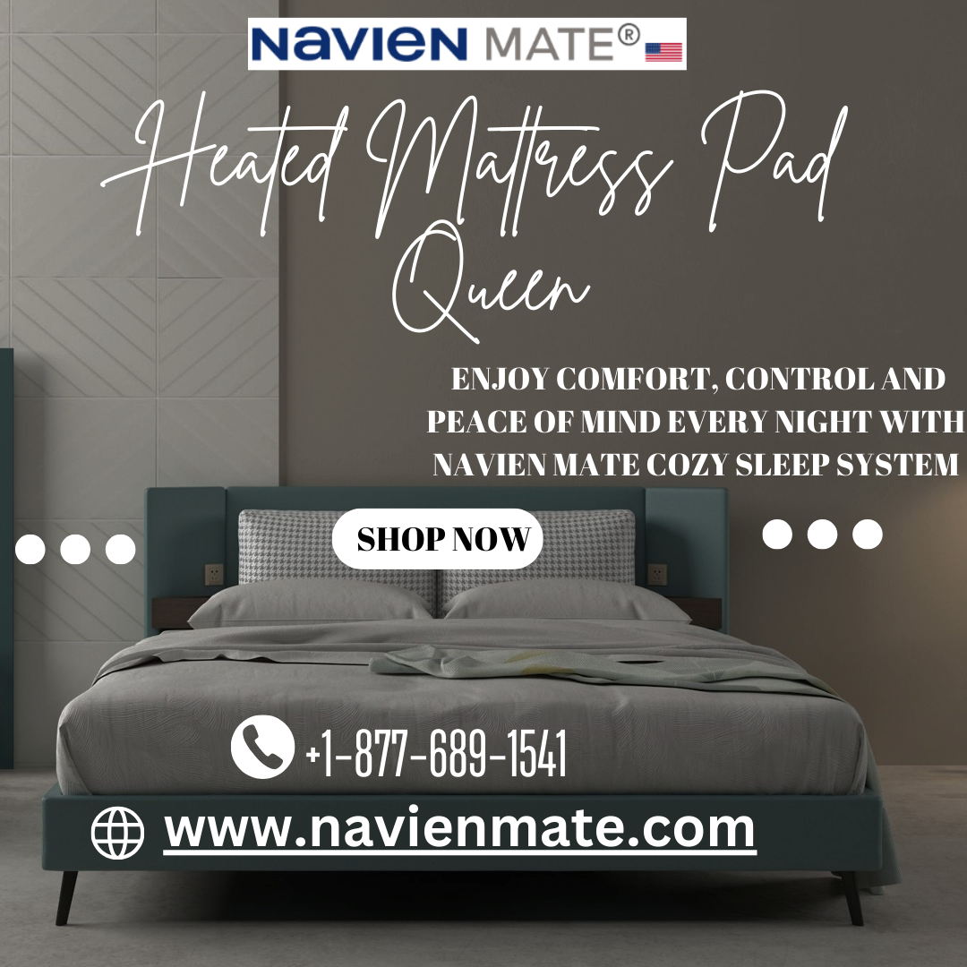 Benefits of Using a Heated Mattress Pad for QueenSize Beds by Navien