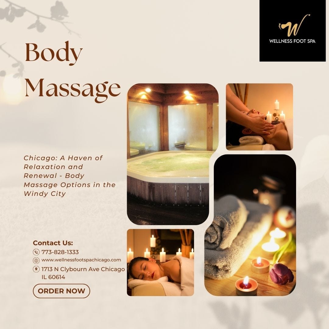 Relax and Rejuvenate Exploring the Best Foot Massage Spas in Chicago