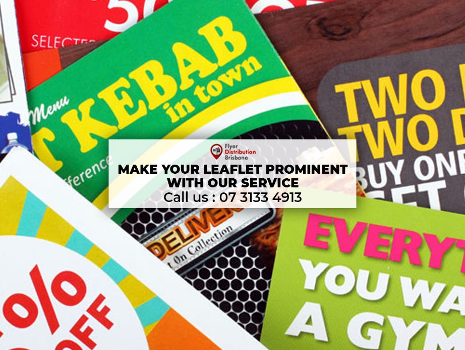 Professional Leaflet Distribution Brisbane Do you want to get your
