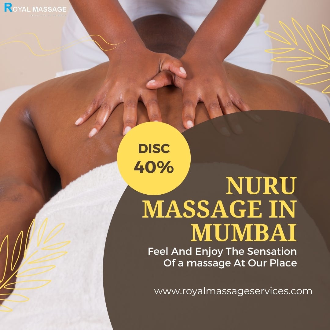 Nuru Massage in Andheri: A Sensual Escape in Mumbai - Royal Massage Services - Medium
