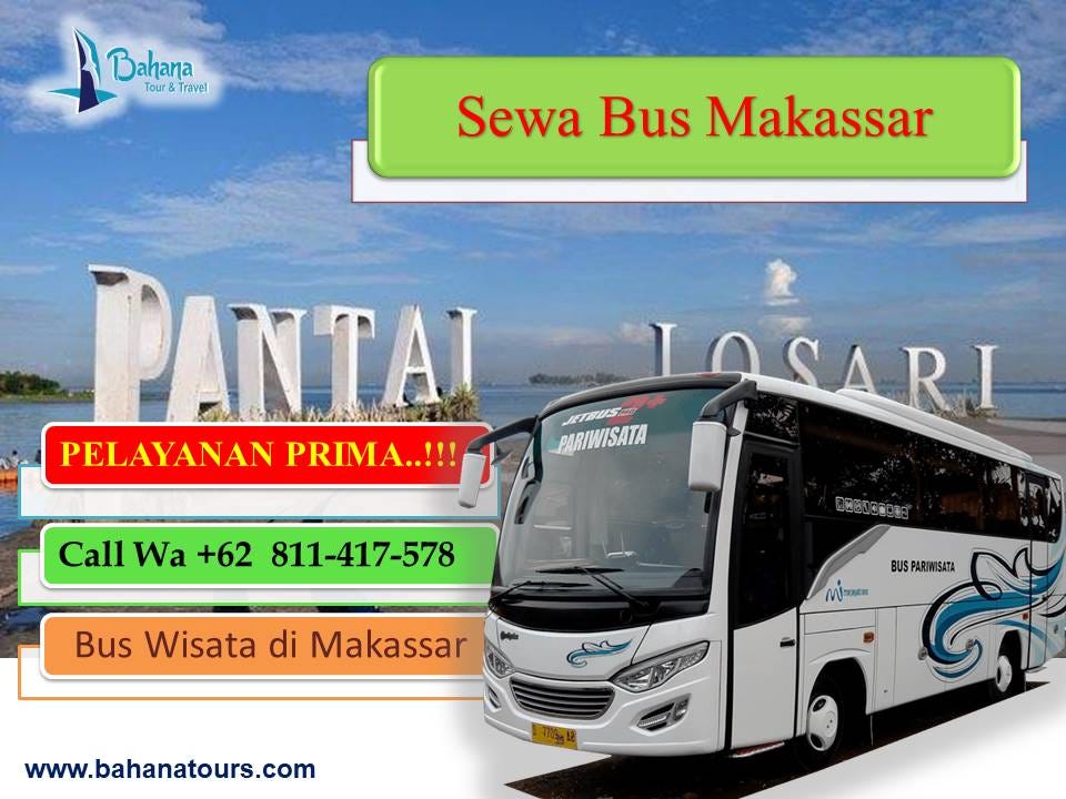 Sewa Bus Pariwisata Makassar: Panduan Lengkap Memilih Transportasi Terbaik untuk Perjalanan Anda