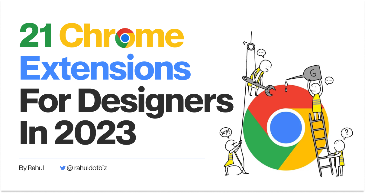 Top 21 Chrome Extensions for UI/UX Designers in 2023, by Rahul (learnn.cc)