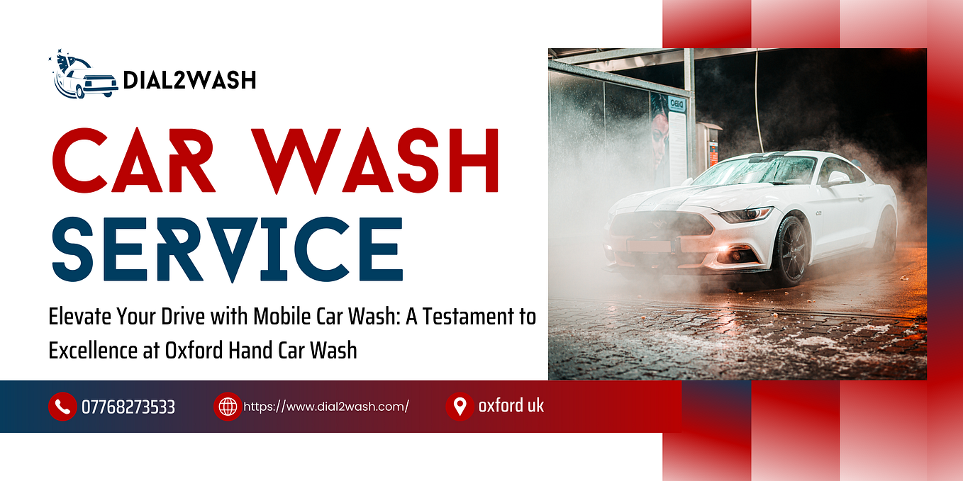 Professional Hand Car Wash in Oxford Dial2Wash by Dialwash Jun, 2024 Medium