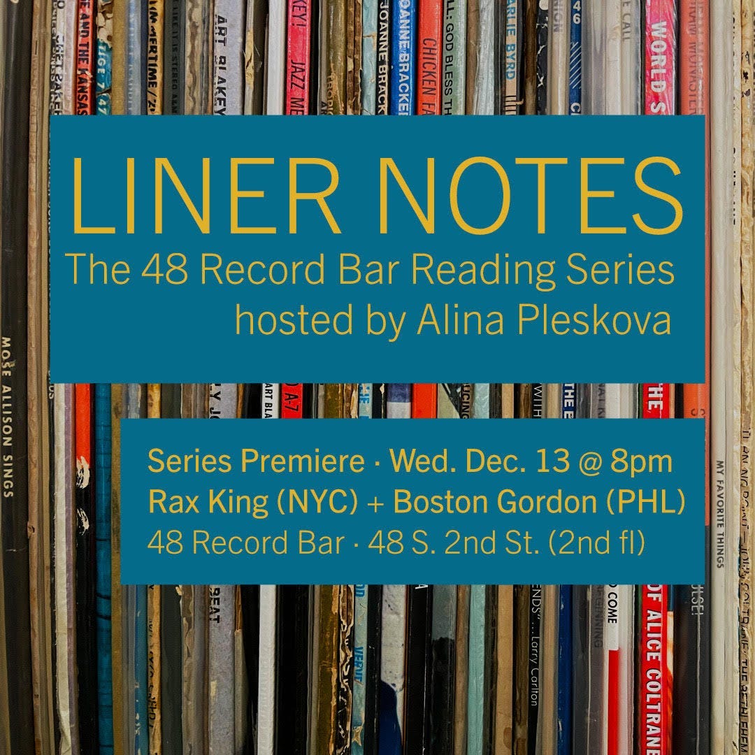 A row of vertical vinyl records spines is visible behind yellow text on a blue background announcing the first iteration of Liner Notes, hosted at the 48 Record Bar in Philadelphia by Alina Pleskova. The series premiere on Wednesday, December 13 at 8PM features Rax King (NYC) and Boston Gordon (PHL). Address: 48 S. 2nd St, 2nd fl.