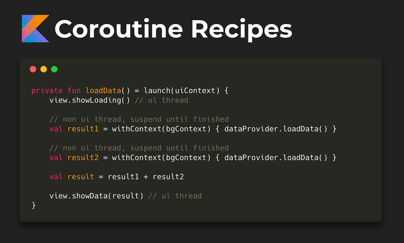 Kotlin Coroutines patterns & anti-patterns | by Dmytro Danylyk |  ProAndroidDev