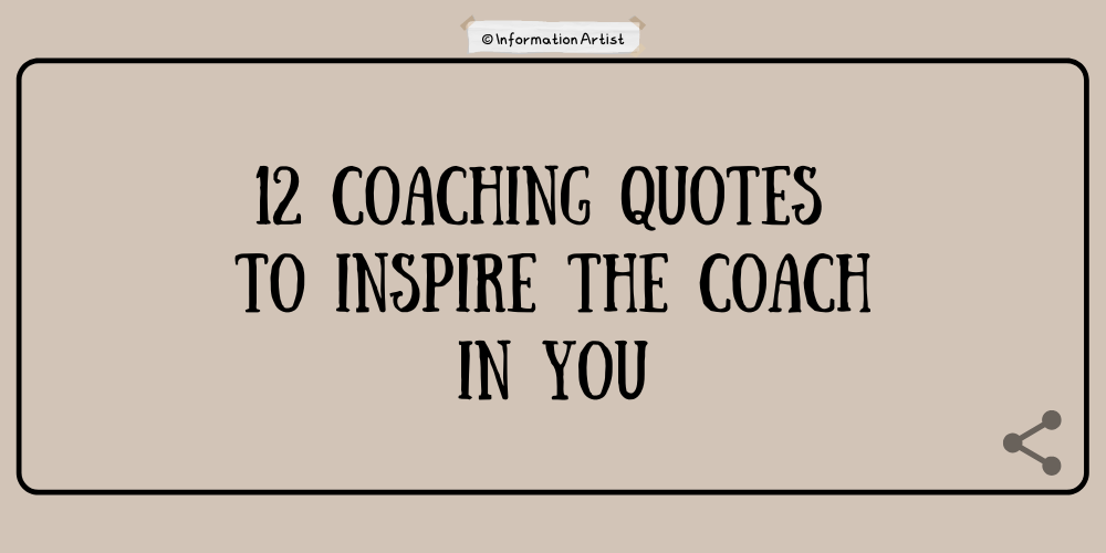 12 Coaching Quotes to inspire the coach in you
