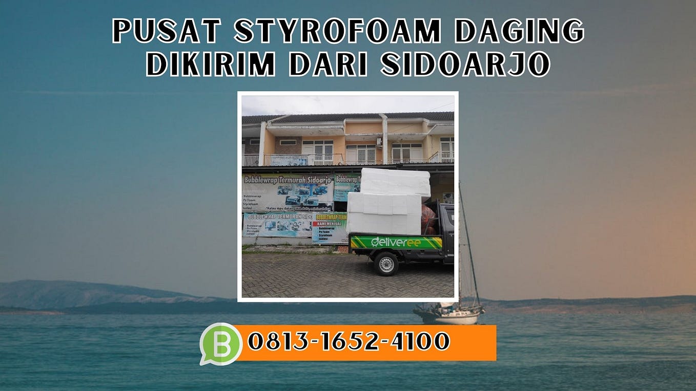 DIKIRIM DARI SIDOARJO, WA 081316524100 TERDEKAT STYROFOAM BOX IKAN