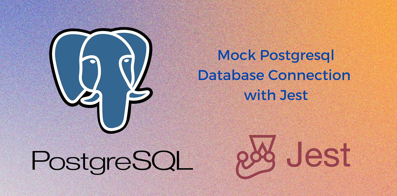 Unit Testing for Postgres DB Connections with Jest
