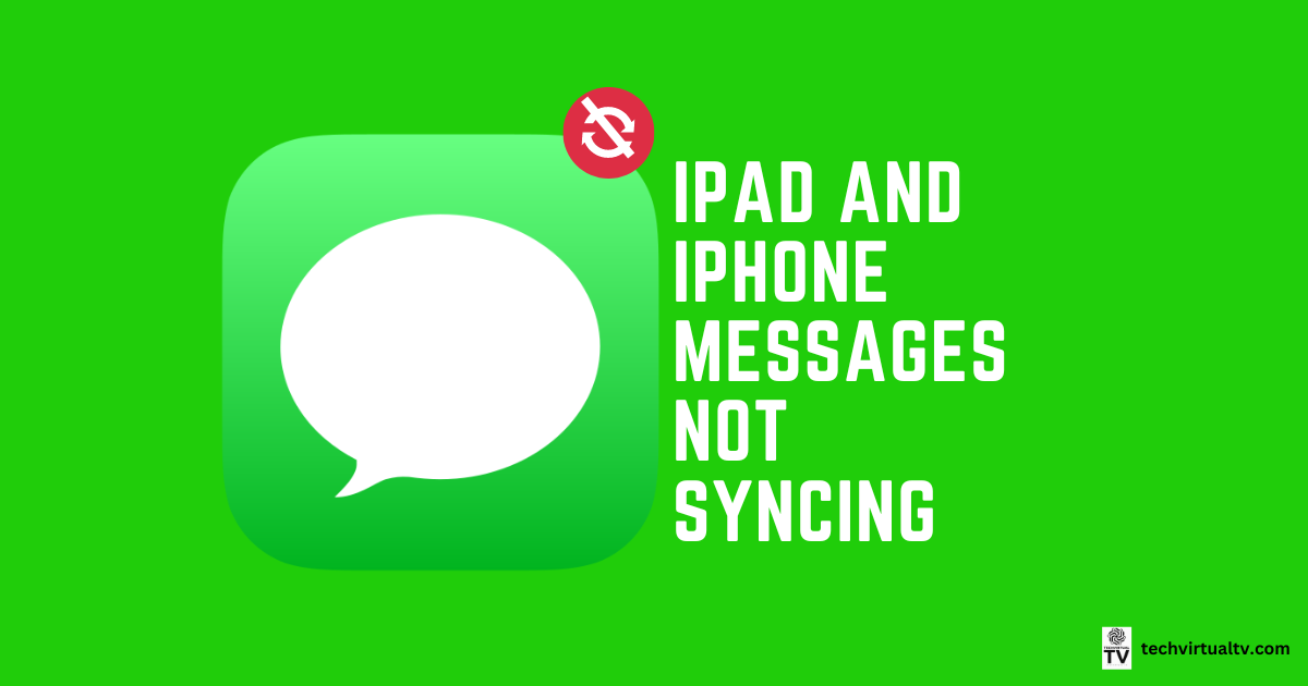 How to Fix iPad and iPhone Messages Not Syncing | by Tech Virtual TV | Jul,  2023 | Medium