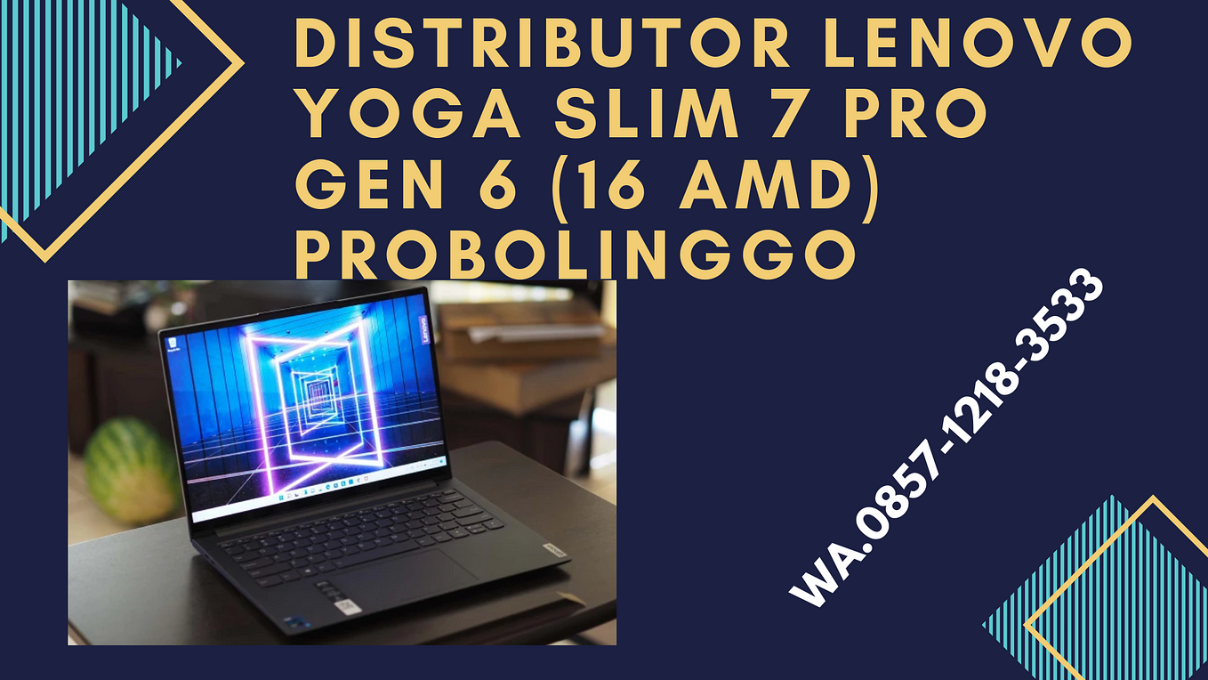 DISTRIBUTOR LENOVO YOGA SLIM 7 PRO GEN 6 (16 AMD) PASURUAN,  WA.0857–1218–3533 - penjual lenovo y0ga - Medium