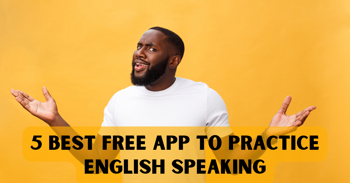 9 Best Apps For English Speaking Practice by Best App On Google Play