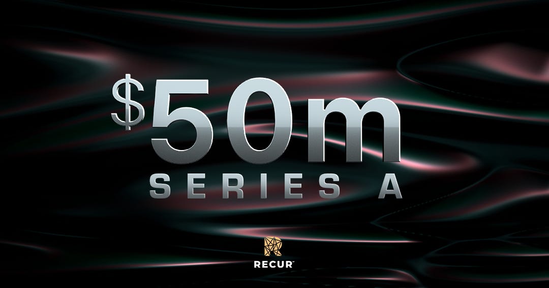 Letter from the RECUR CEOs: Announcing our $50M Series A Raise