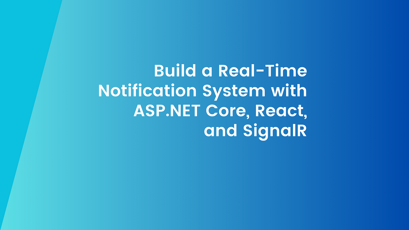 Build a Real-Time Notification System with ASP.NET