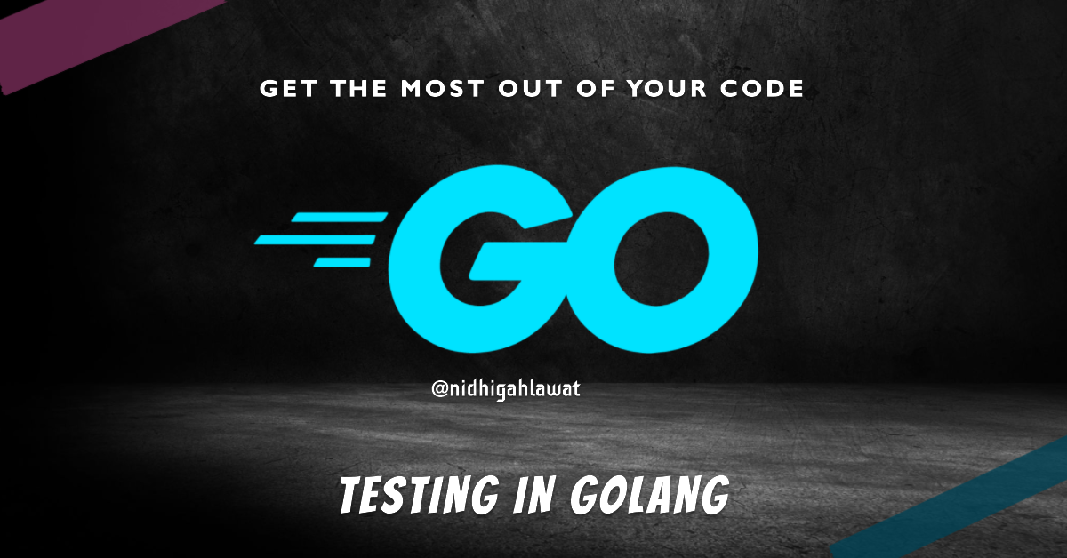 A Full Guide on Coverage in Golang | Nidhi Gahlawat | ILLUMINATION