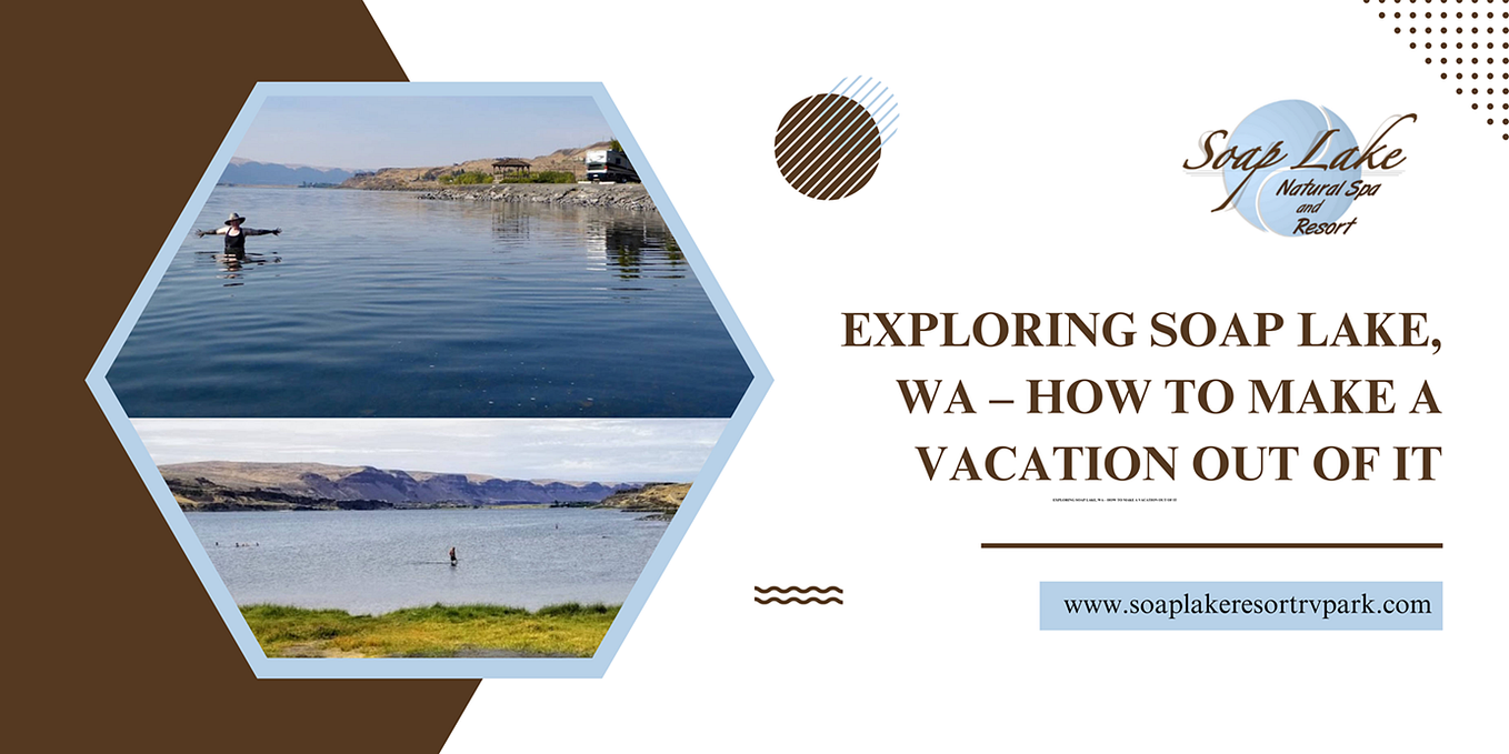 Unveiling Soap Lake History A Journey Through Time Soap Lake Resort Soap Lake Resort RV