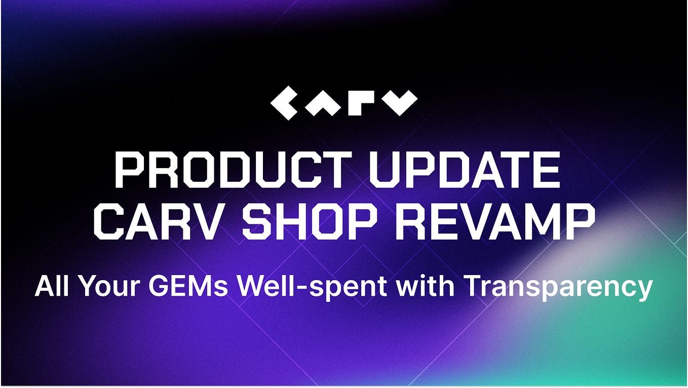 CARV Shop Revamp: All Your GEMs Well-spent with Transparency