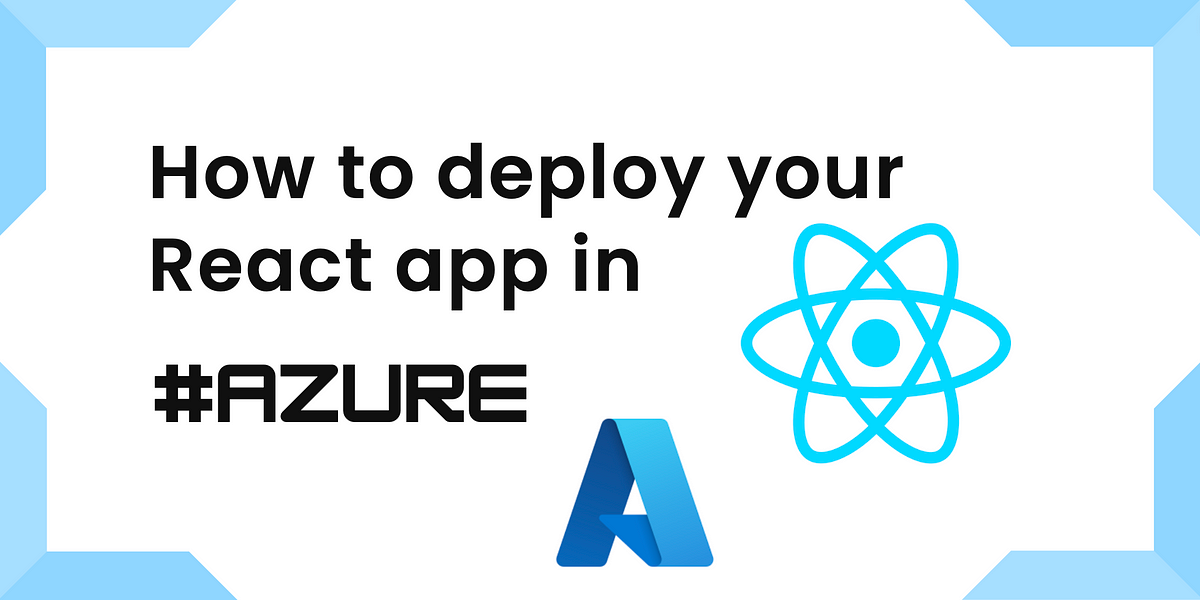 Build and Deploy React App using Azure DevOps | by Rahul Fernando ...