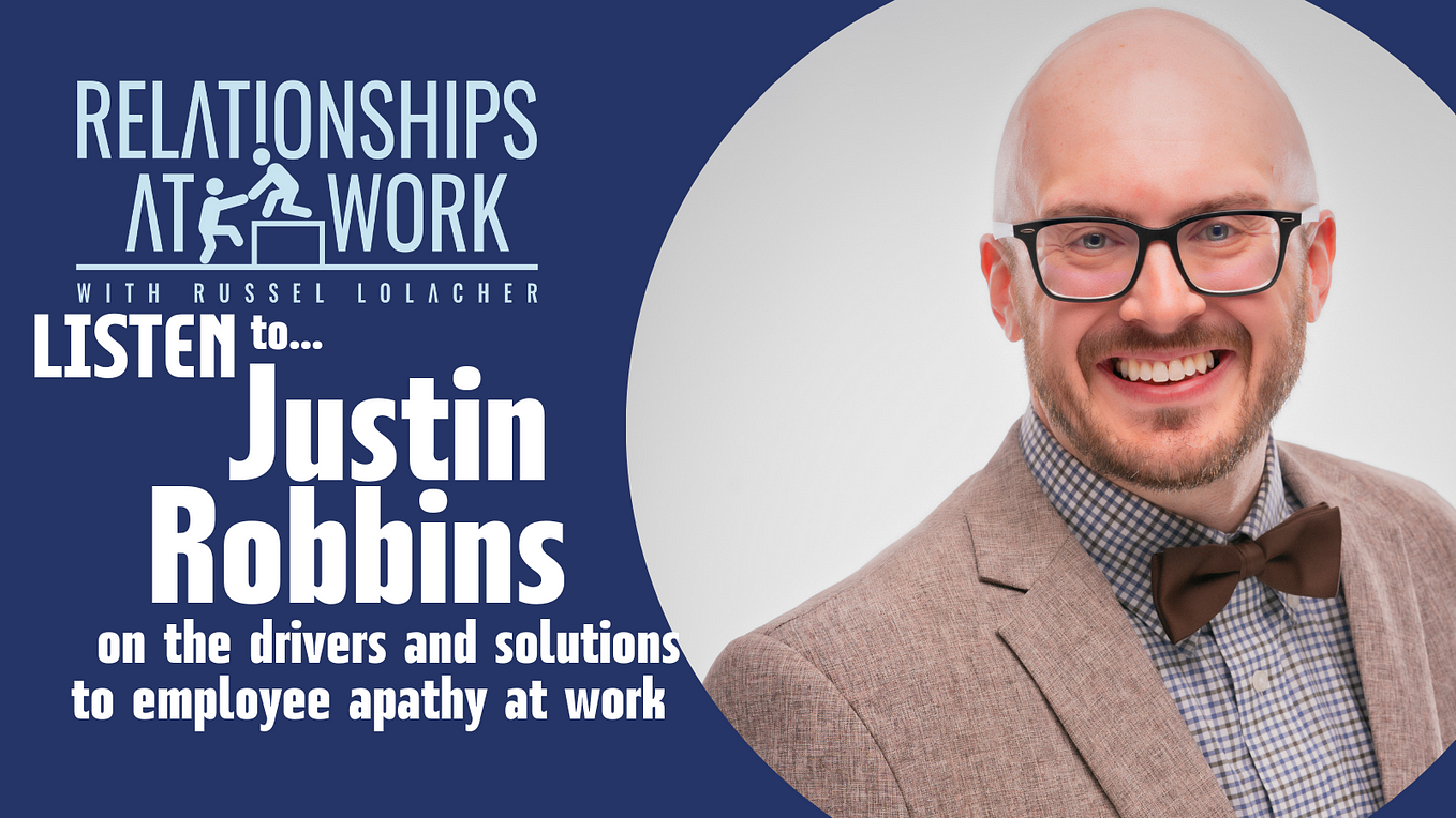 How to Solve Employee Apathy in the Workplace with Justin Robbins